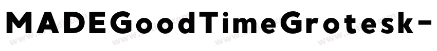MADEGoodTimeGrotesk字体转换 MADEGoodTimeGrotesk字体转换