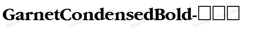 GarnetCondensedBold字体转换