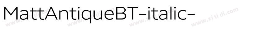 MattAntiqueBT-italic字体转换