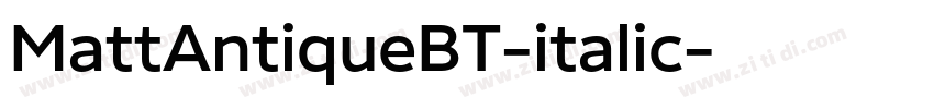 MattAntiqueBT-italic字体转换