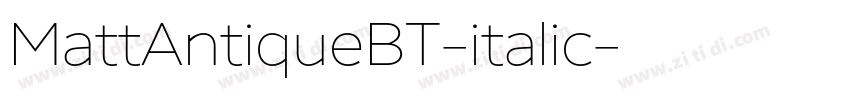 MattAntiqueBT-italic字体转换