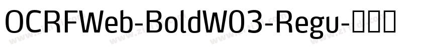 OCRFWeb-BoldW03-Regu字体转换