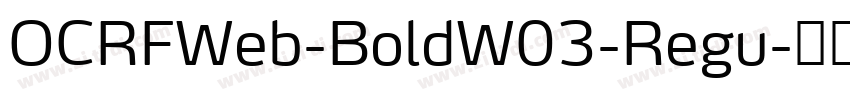 OCRFWeb-BoldW03-Regu字体转换
