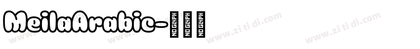 MeilaArabic字体转换 MeilaArabic字体转换