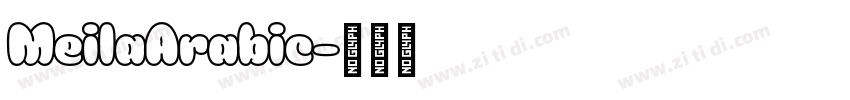MeilaArabic字体转换 MeilaArabic字体转换