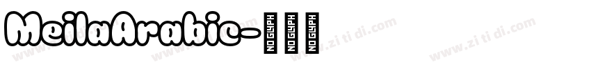 MeilaArabic字体转换 MeilaArabic字体转换