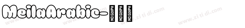 MeilaArabic字体转换 MeilaArabic字体转换