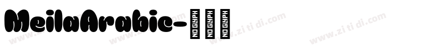 MeilaArabic字体转换 MeilaArabic字体转换