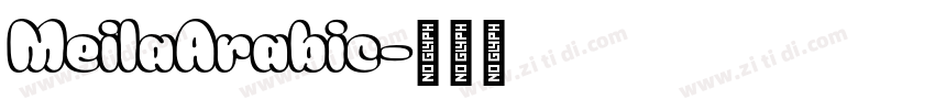 MeilaArabic字体转换 MeilaArabic字体转换