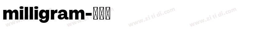 milligram字体转换 milligram字体转换