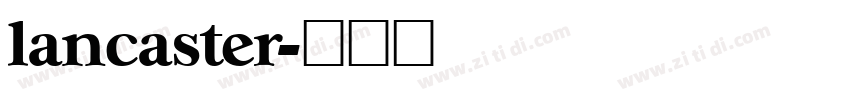 lancaster字体转换