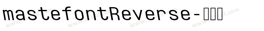 mastefontReverse字体转换