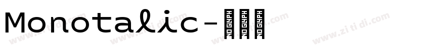 Monotalic字体转换