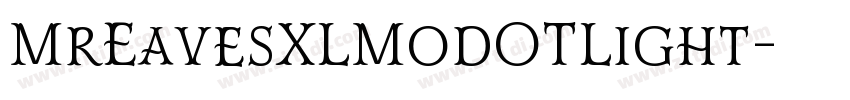MrEavesXLModOTLight字体转换