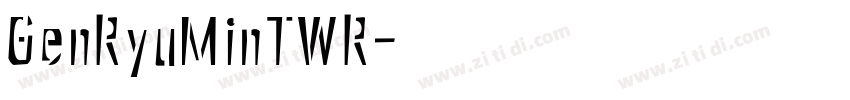 GenRyuMinTWR字体转换