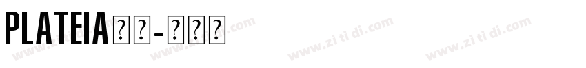 PLATEIA常规字体转换