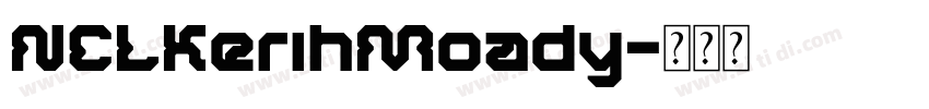 NCLKerihMoady字体转换