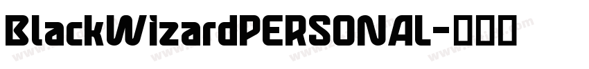 BlackWizardPERSONAL字体转换 BlackWizardPERSONAL字体转换