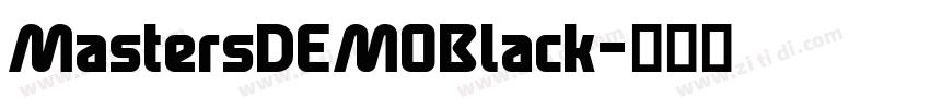 MastersDEMOBlack字体转换 MastersDEMOBlack字体转换