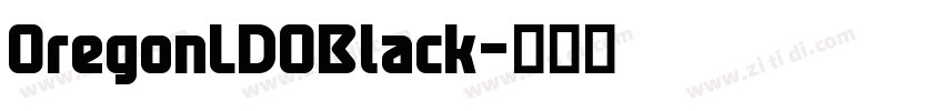OregonLDOBlack字体转换 OregonLDOBlack字体转换