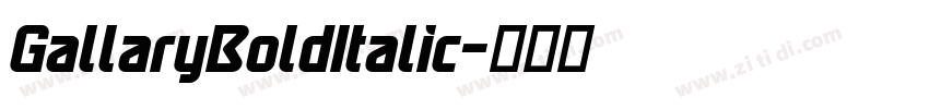 GallaryBoldItalic字体转换 GallaryBoldItalic字体转换