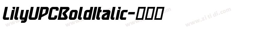 LilyUPCBoldItalic字体转换