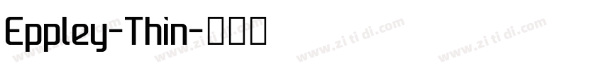 Eppley-Thin字体转换 Eppley-Thin字体转换
