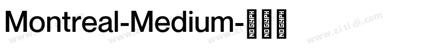 Montreal-Medium字体转换 Montreal-Medium字体转换