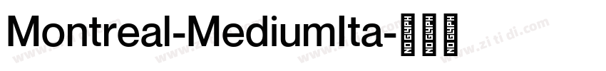 Montreal-MediumIta字体转换 Montreal-MediumIta字体转换