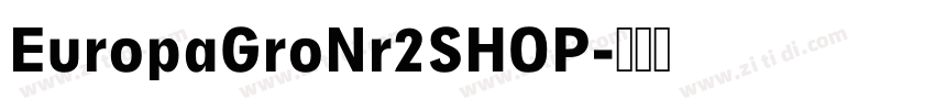 EuropaGroNr2SHOP字体转换