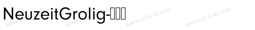 NeuzeitGrolig字体转换 NeuzeitGrolig字体转换