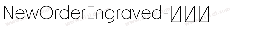 NewOrderEngraved字体转换 NewOrderEngraved字体转换