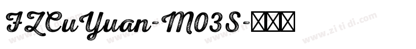 FZCuYuan-M03S字体转换 FZCuYuan-M03S字体转换