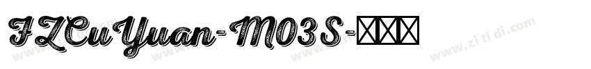 FZCuYuan-M03S字体转换 FZCuYuan-M03S字体转换