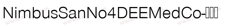 NimbusSanNo4DEEMedCo字体转换 NimbusSanNo4DEEMedCo字体转换