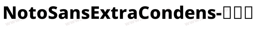 NotoSansExtraCondens字体转换