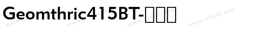 Geomthric415BT字体转换