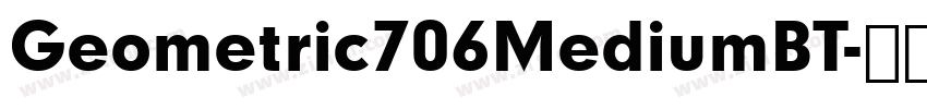 Geometric706MediumBT字体转换