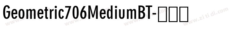 Geometric706MediumBT字体转换