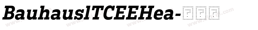 BauhauslTCEEHea字体转换 BauhauslTCEEHea字体转换