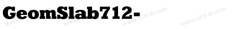 GeomSlab712字体转换 GeomSlab712字体转换