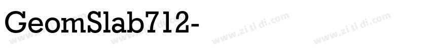 GeomSlab712字体转换 GeomSlab712字体转换