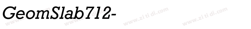 GeomSlab712字体转换 GeomSlab712字体转换