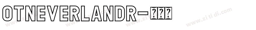 OTNeverlandR字体转换