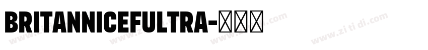 BritannicEFUltra字体转换 BritannicEFUltra字体转换