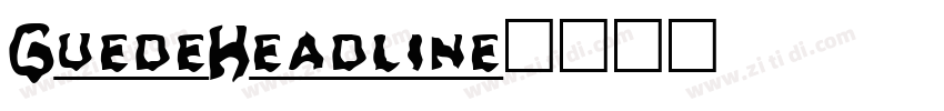 GuedeHeadline字体转换