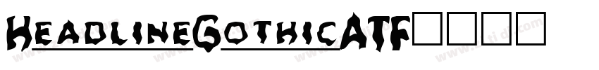 HeadlineGothicATF字体转换
