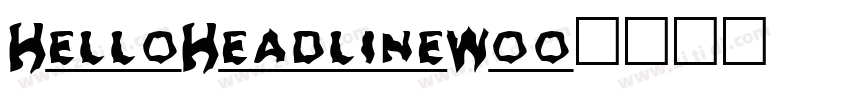 HelloHeadlineWoo字体转换
