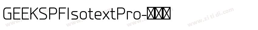GEEKSPFIsotextPro字体转换 GEEKSPFIsotextPro字体转换