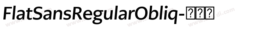 FlatSansRegularObliq字体转换